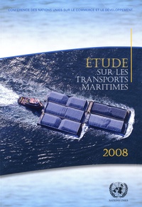  CNUCED - Etude sur les transports maritimes 2008 - Rapport du secrétariat de la CNUCED.