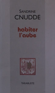 Habiter l'aube