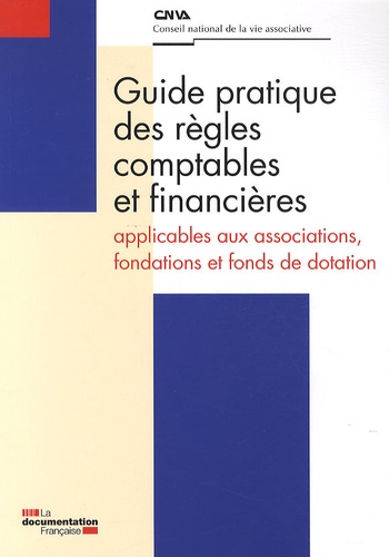  CNVA - Guide pratique des règles comptables et financières applicables aux associations, fondations et fonds de dotation.