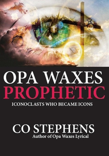  CO Stephens - Opa Waxes Prophetic.