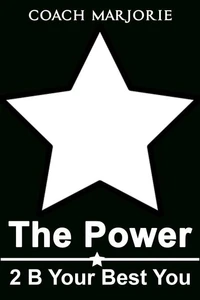 The Power 2 B Your Best You