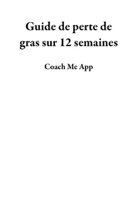 Guide de perte de gras sur 12 semaines