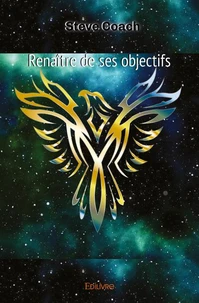 Renaître de ses objectifs