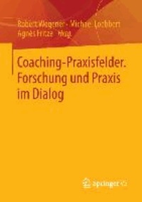 Coaching-Praxisfelder. Forschung und Praxis im Dialog.