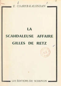 La scandaleuse affaire Gilles de Retz