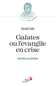 Galates ou l'evangile en crise