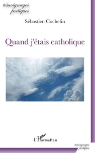 Quand j'étais catholique