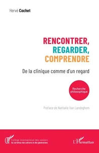 Rencontrer, regarder, comprendre