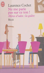 Ne me parle pas sur ce ton !