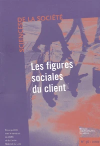 Sciences De La Societe N° 56 Mai 2002 : Les Figures Sociales Du Client