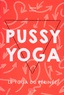 Coco Berlin - Pussy Yoga - Le yoga du périnée.