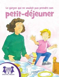 Le garçon qui ne voulait pas prendre son petit-déjeuner