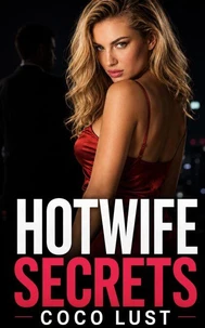 Hotwife Secrets Volume 1