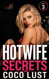Hotwife Secrets Volume 3