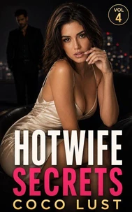 Hotwife Secrets Volume 4
