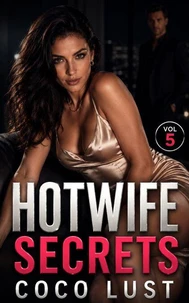 Hotwife Secrets Volume 5