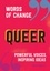 Queer. Powerful voices, inspiring ideas