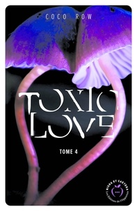 Coco Row - Toxic Love Tome 4 : .