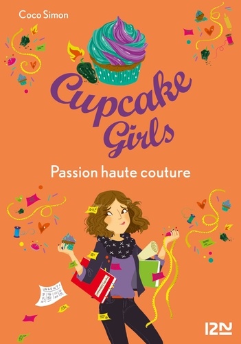 Cupcake Girls Tome 18 Passion haute couture