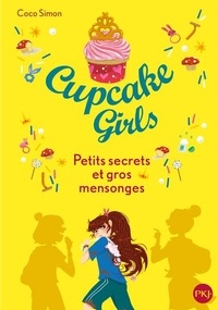 Coco Simon - Cupcake Girls Tome 25 : Petits secrets et gros mensonges.