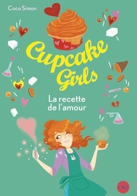 Coco Simon - Cupcake Girls Tome 28 : La recette de l'amour.