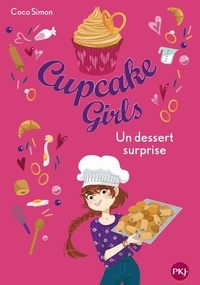 Coco Simon - Cupcake Girls Tome 29 : Un dessert surprise.