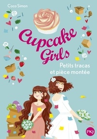 Coco Simon - Cupcake Girls Tome 33 : Petits tracas et pièce montée.