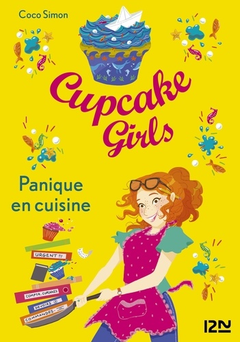 Cupcake Girls Tome 8 Panique en cuisine