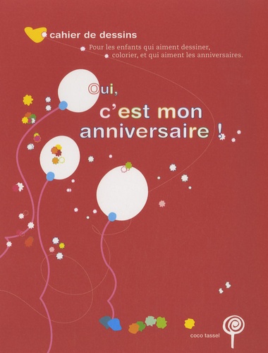 Oui C Est Mon Anniversaire Coco Tassel Livres Furet Du Nord