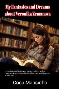 My Fantasies and Dreams about Veronika Zemanova