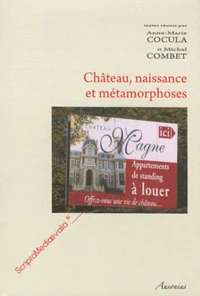 Château, naissance et métamorphoses
