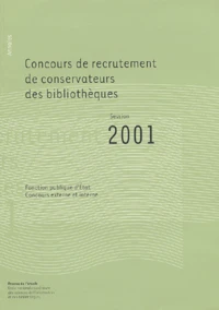 Concours De Recrutement De Conservateurs Des Bibliotheques. Annales Session 2001