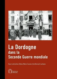 La Dordogne dans la Seconde Guerre mondiale