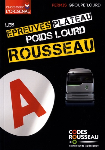  Code Rousseau - Les épreuves plateau poids lours Rousseau.