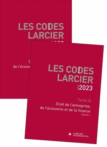 Jean-Jacques Willems - Codes Larcier 2023 - Tome 3 Droit de l'entreprise, de l'économie et de la finance.