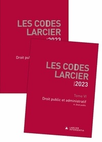 Jean-Jacques Willems - Codes Larcier 2023 - Tome 6 Droit public et administratif.