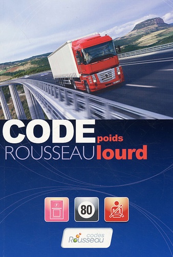 Code Rousseau Poids lourd - Transport de... de Codes Rousseau - Livre -  Decitre