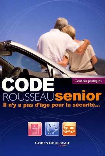  Codes Rousseau - Code Rousseau Senior - Il n'y a pas d'âge pour la sécurité.