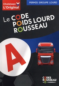  Codes Rousseau - Le Code Poids Lourd Rousseau - Code Transport de marchandises.