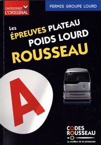  Codes Rousseau - Les épreuves plateau poids lourd Rousseau.
