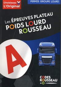  Codes Rousseau - Les épreuves plateau poids lourd Rousseau.
