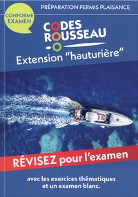  Codes Rousseau - Préparation Permis Plaisance "extension hauturière".