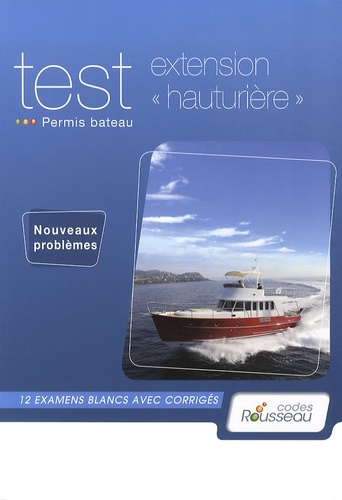  Codes Rousseau - Test extension "hauturière" - Permis bateau.