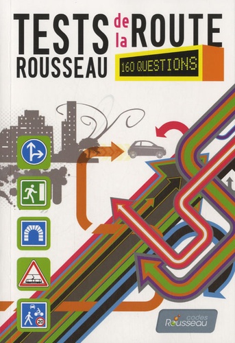  Codes Rousseau - Test Rousseau de la Route - 160 questions.