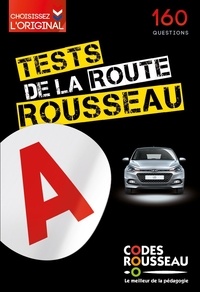  Codes Rousseau - Tests de la route Rousseau - 160 questions.