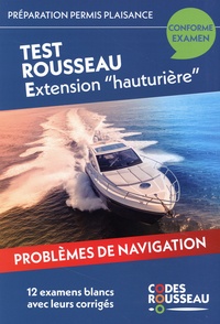  Codes Rousseau - Tests Permis Plaisance "extension hauturière".