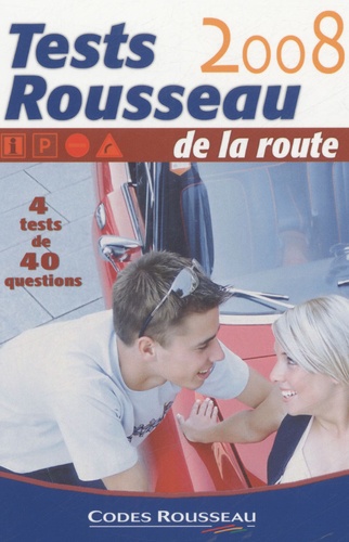  Codes Rousseau - Tests Rousseau de la route - 4 tests de 40 questions.