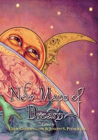  Cody Goodfellow et  Joseph S. Pulver, Sr. - New Maps of Dream.