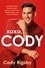 XOXO, Cody. An Opinionated Homosexual's Guide to Self-Love, Relationships, and Tactful Pettiness