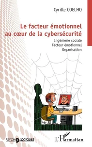 Le facteur émotionnel au coeur de la cybersécurité